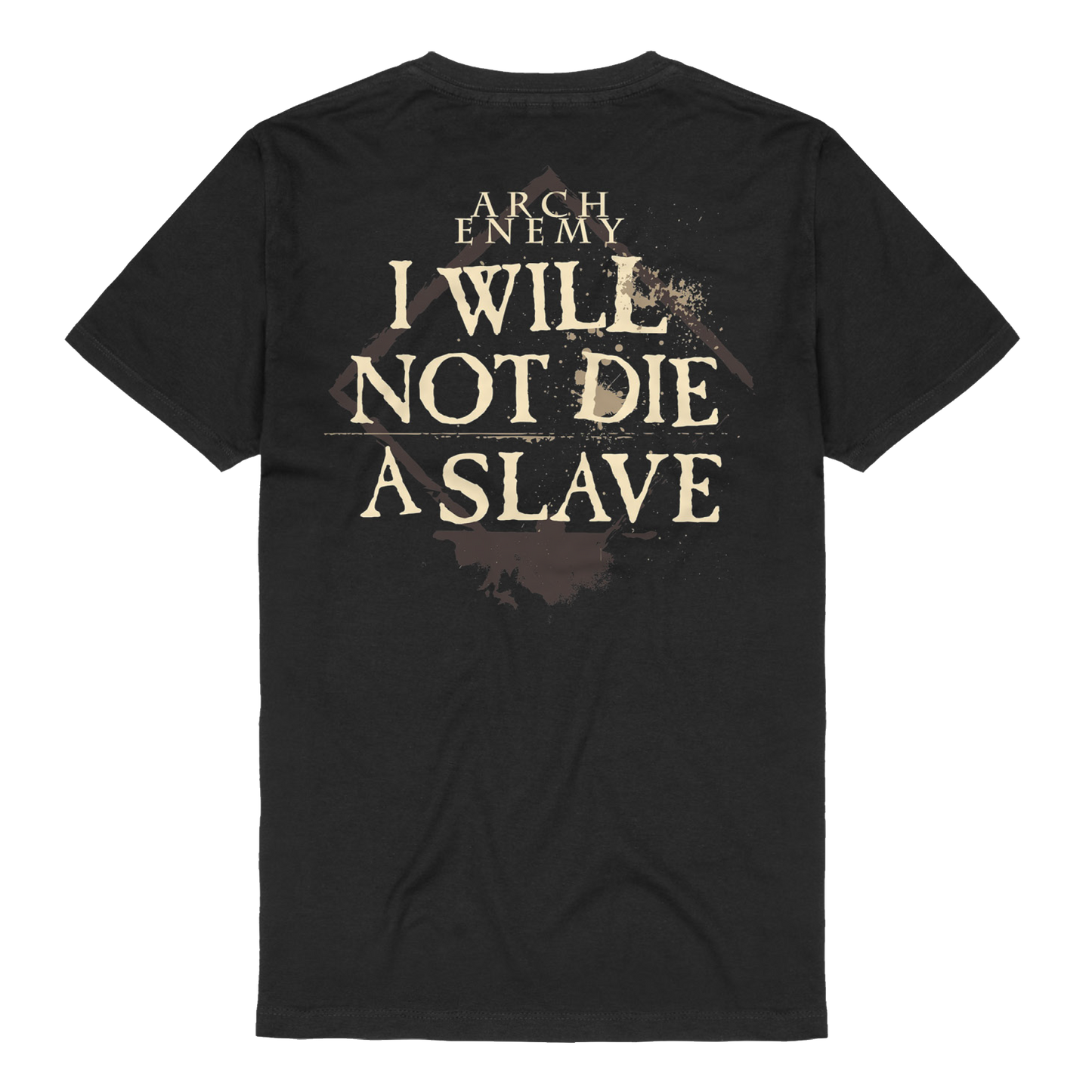 I Will Not Die A Slave - T-Shirt Arch Enemy