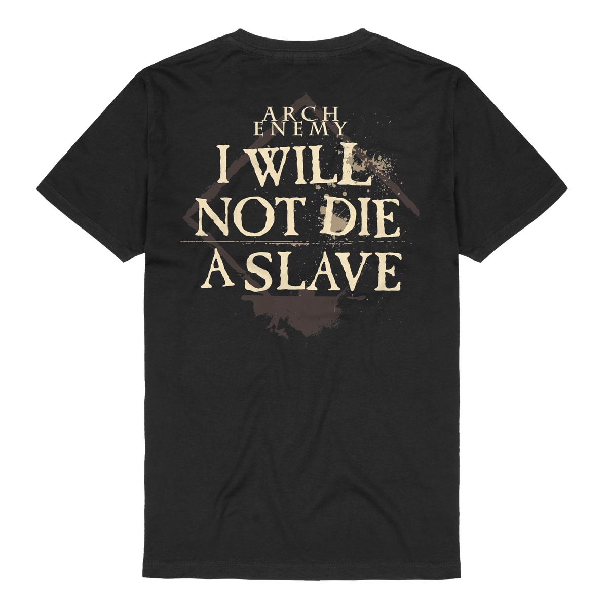 I Will Not Die A Slave - T-Shirt Arch Enemy